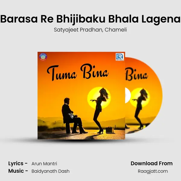 Barasa Re Bhijibaku Bhala Lagena mp3 song