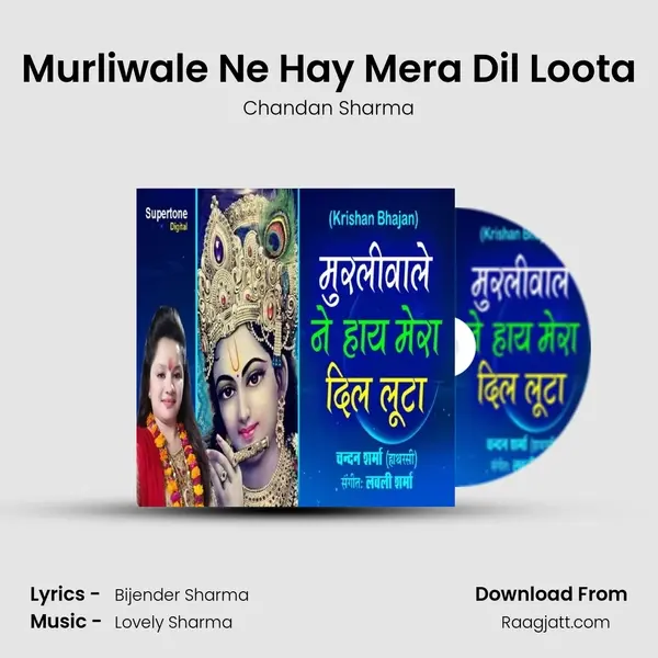 Murliwale Ne Hay Mera Dil Loota - Chandan Sharma album cover 