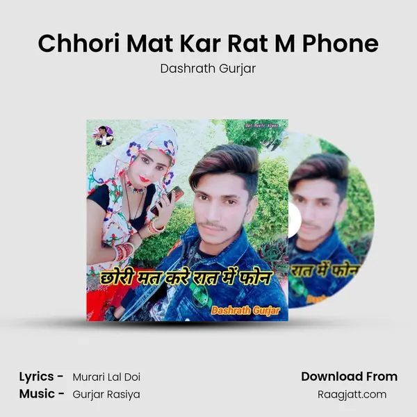 Chhori Mat Kar Rat M Phone - Dashrath Gurjar album cover 