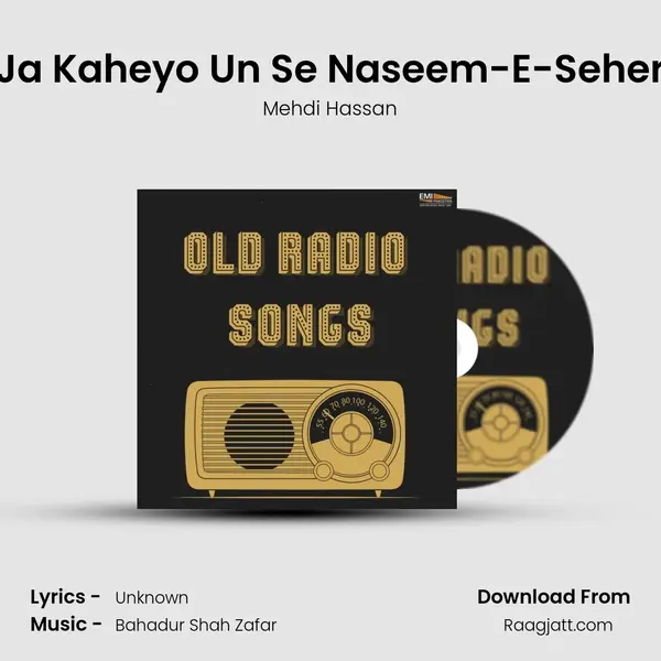 Ja Kaheyo Un Se Naseem-E-Seher - Mehdi Hassan album cover 