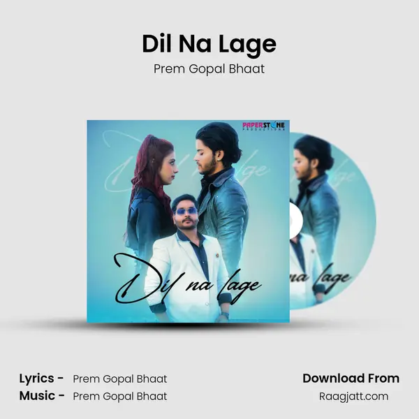 Dil Na Lage - Prem Gopal Bhaat album cover 