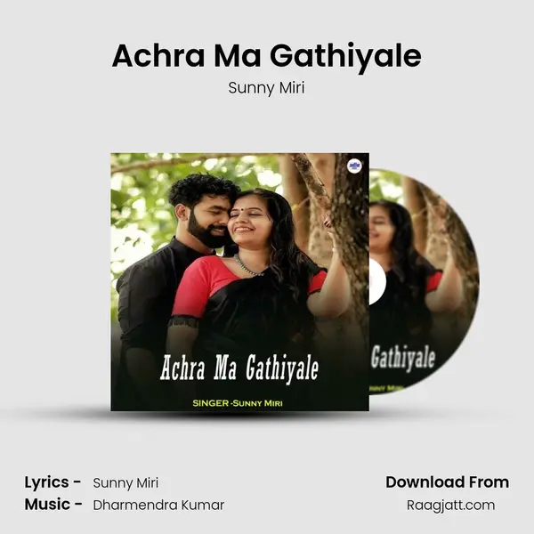 Achra Ma Gathiyale mp3 song