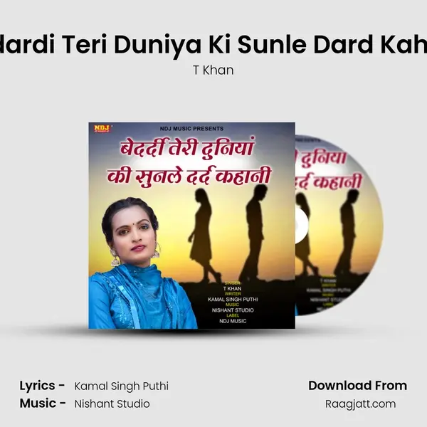 Bedardi Teri Duniya Ki Sunle Dard Kahani mp3 song