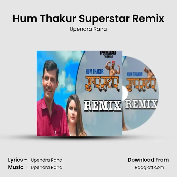 Hum Thakur Superstar Remix mp3 song