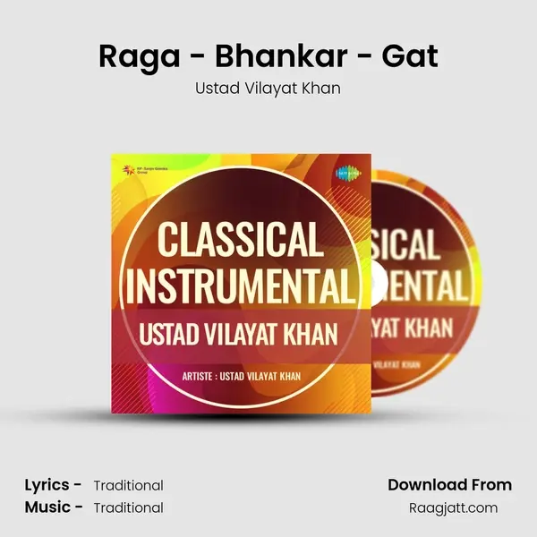 Raga - Bhankar - Gat - Ustad Vilayat Khan album cover 