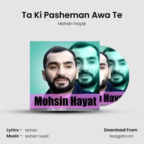 Ta Ki Pasheman Awa Te mp3 song