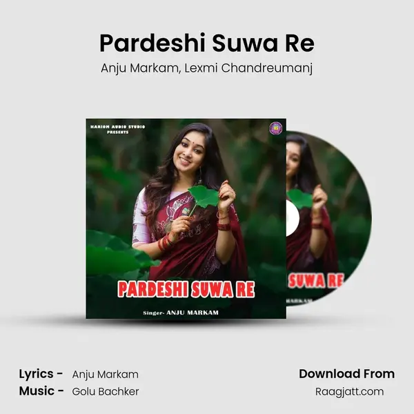 Pardeshi Suwa Re mp3 song