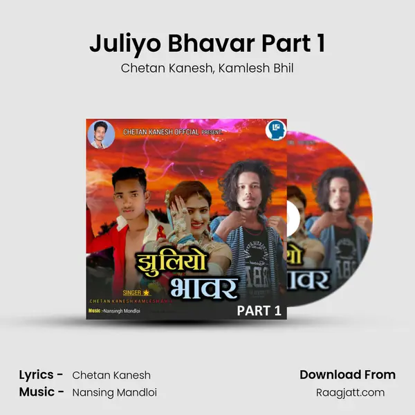 Juliyo Bhavar Part 1 - Chetan Kanesh album cover 