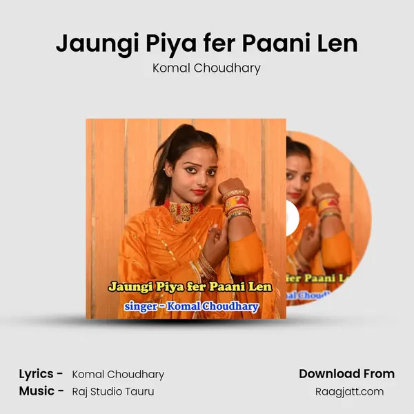 Jaungi Piya fer Paani Len mp3 song