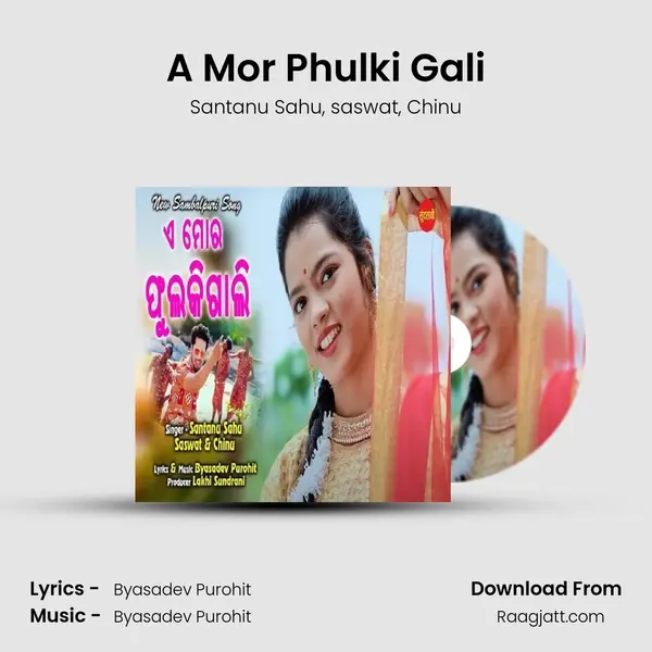 A Mor Phulki Gali mp3 song