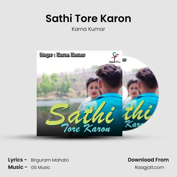 Sathi Tore Karon mp3 song