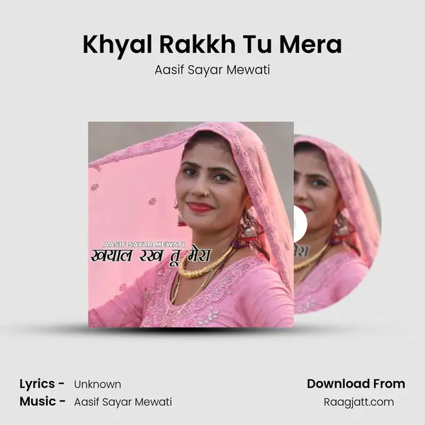 Khyal Rakkh Tu Mera mp3 song