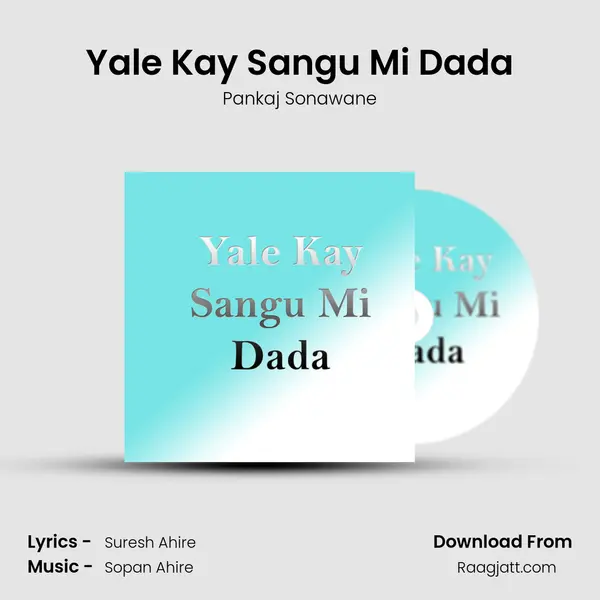 Yale Kay Sangu Mi Dada mp3 song