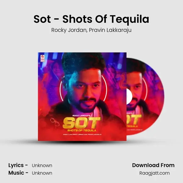 Sot - Shots Of Tequila mp3 song