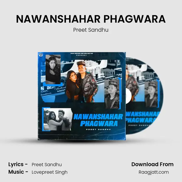 NAWANSHAHAR PHAGWARA - Preet Sandhu album cover 