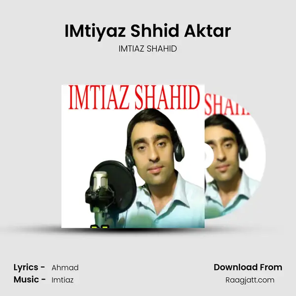 IMtiyaz Shhid Aktar mp3 song