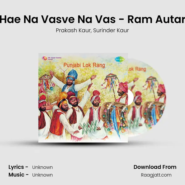 Hae Na Vasve Na Vas - Ram Autar - Prakash Kaur album cover 