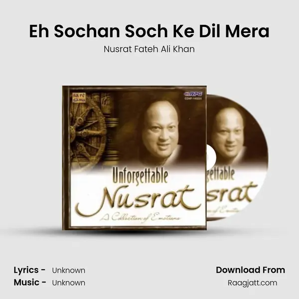 Eh Sochan Soch Ke Dil Mera - Nusrat Fateh Ali Khan album cover 