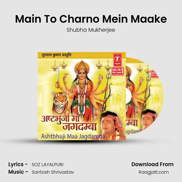 Main To Charno Mein Maake - Shubha Mukherjee album cover 