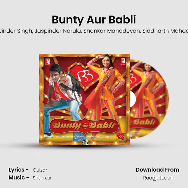 Bunty Aur Babli mp3 song