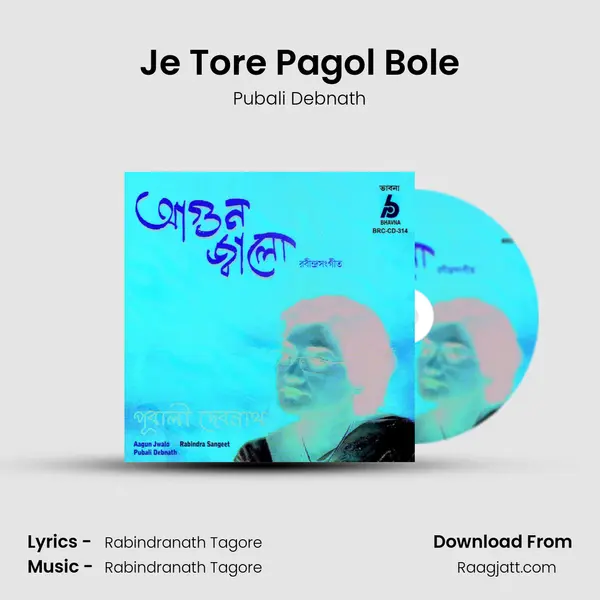 Je Tore Pagol Bole - Pubali Debnath album cover 