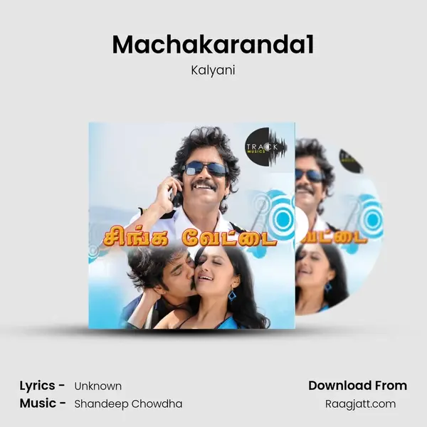 Machakaranda1 - Kalyani mp3 song