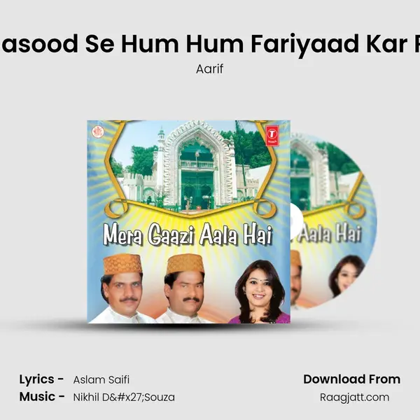 Sayyad Masood Se Hum Hum Fariyaad Kar Rahe Hain mp3 song