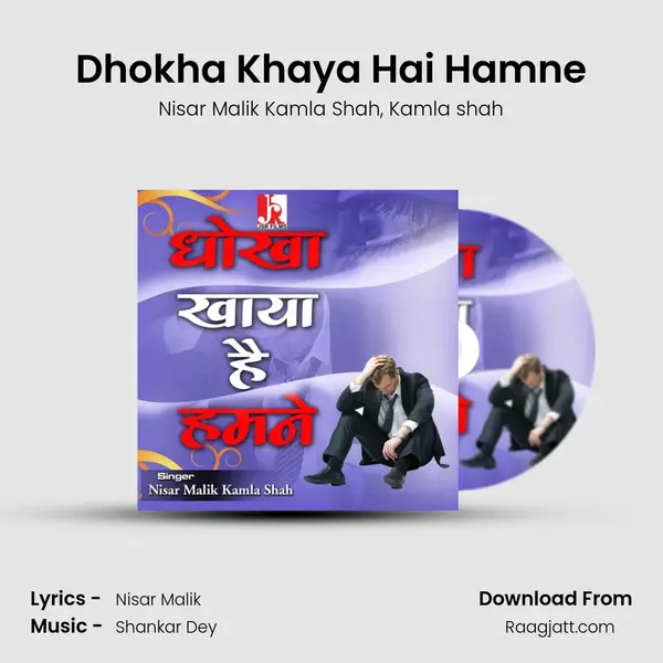 Dhokha Khaya Hai Hamne mp3 song