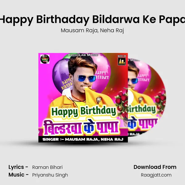 Happy Birthaday Bildarwa Ke Papa - Mausam Raja album cover 