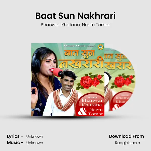 Baat Sun Nakhrari mp3 song