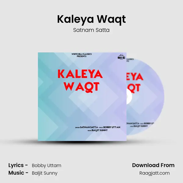 Kaleya Waqt mp3 song