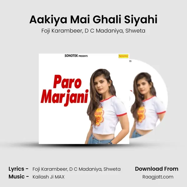 Aakiya Mai Ghali Siyahi mp3 song