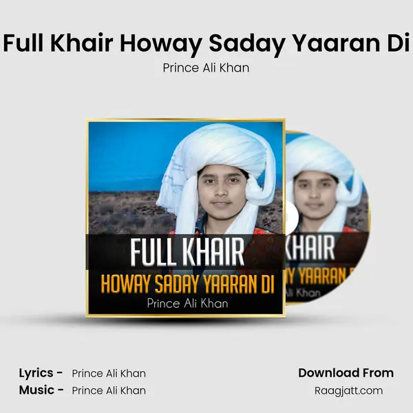 Full Khair Howay Saday Yaaran Di - Prince Ali Khan album cover 