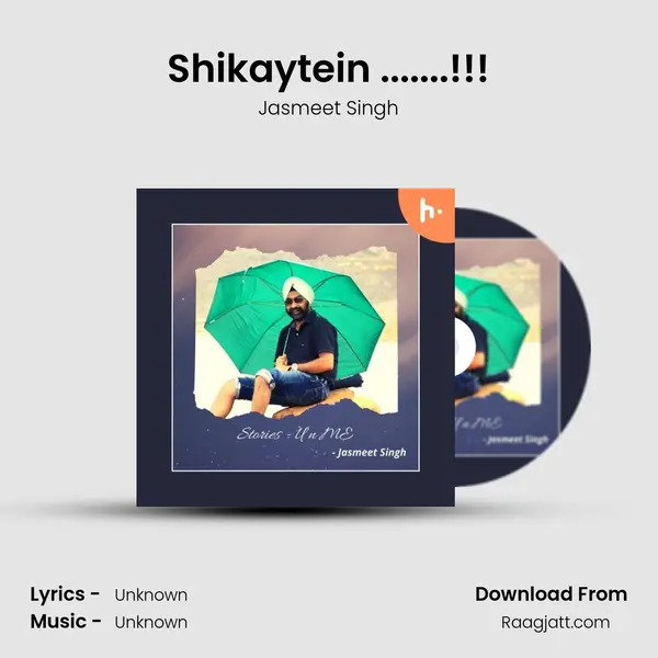 Shikaytein .......!!! - Jasmeet Singh album cover 