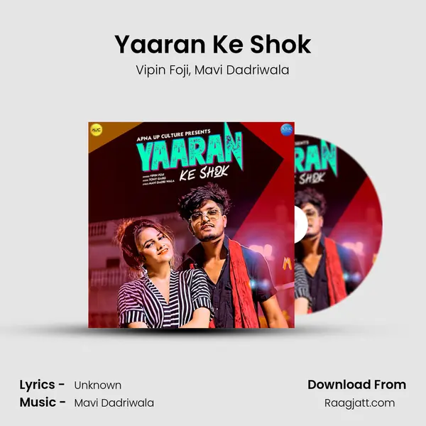 Yaaran Ke Shok mp3 song