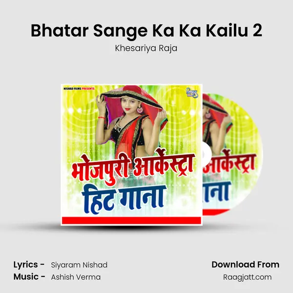 Bhatar Sange Ka Ka Kailu 2 - Khesariya Raja album cover 