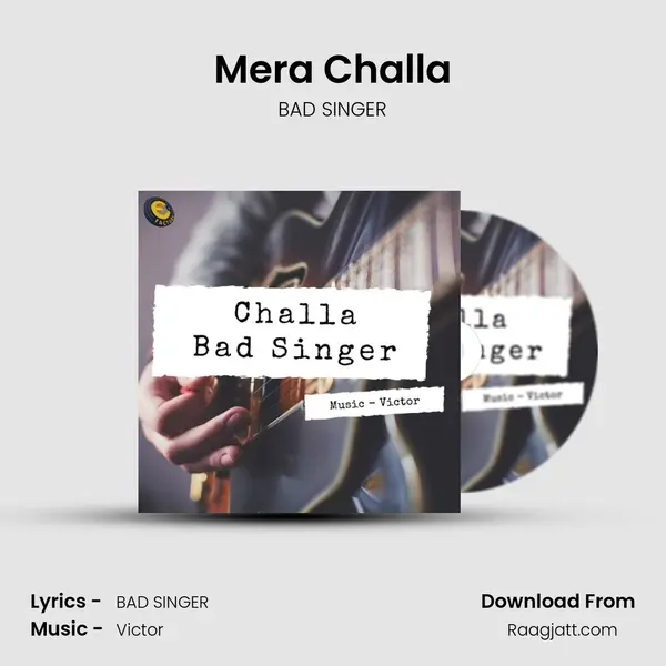 Mera Challa - BAD SINGER album cover 