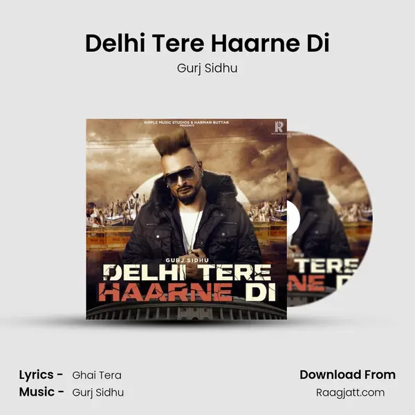 Delhi Tere Haarne Di - Gurj Sidhu album cover 