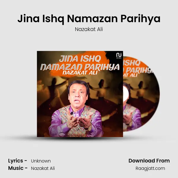 Jina Ishq Namazan Parihya - Nazakat Ali album cover 