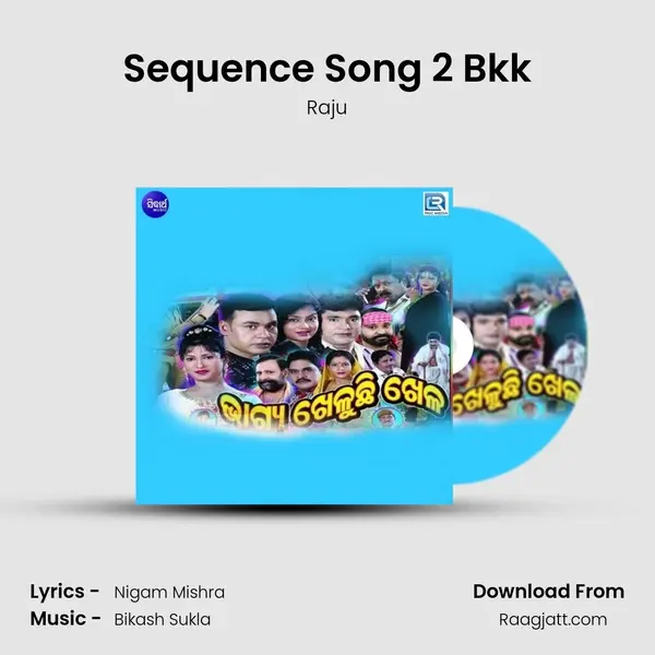 Sequence Song 2 Bkk mp3 song