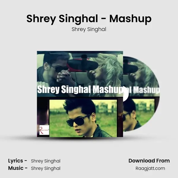 Shrey Singhal - Mashup - Shrey Singhal album cover 