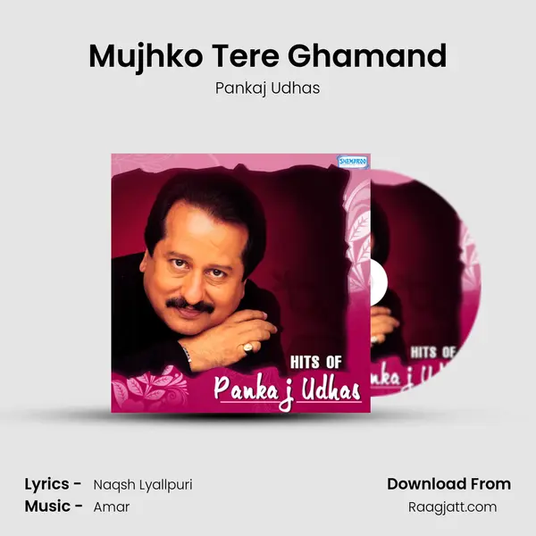 Mujhko Tere Ghamand - Pankaj Udhas album cover 