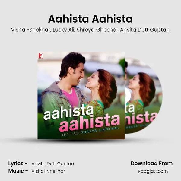 Aahista Aahista mp3 song