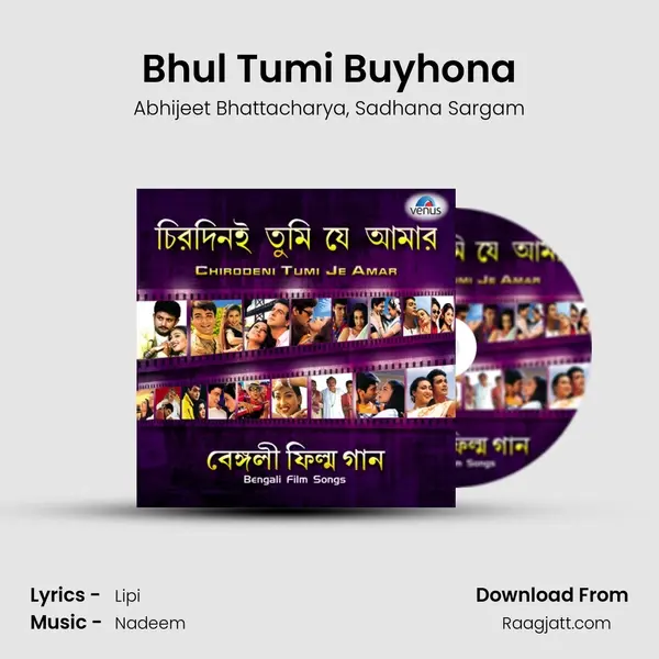 Bhul Tumi Buyhona mp3 song