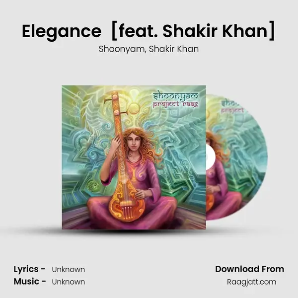 Elegance (Raag Pilu) [feat. Shakir Khan] - Shoonyam album cover 