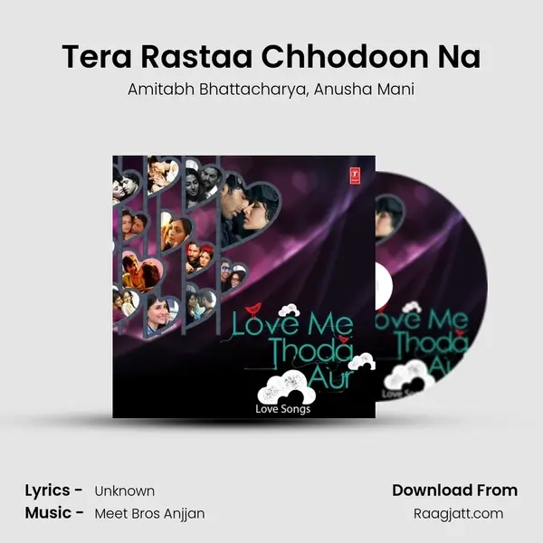 Tera Rastaa Chhodoon Na mp3 song