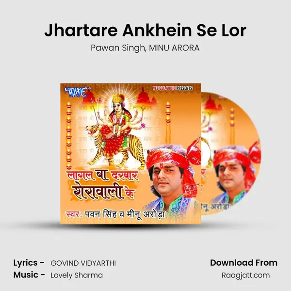 Jhartare Ankhein Se Lor mp3 song