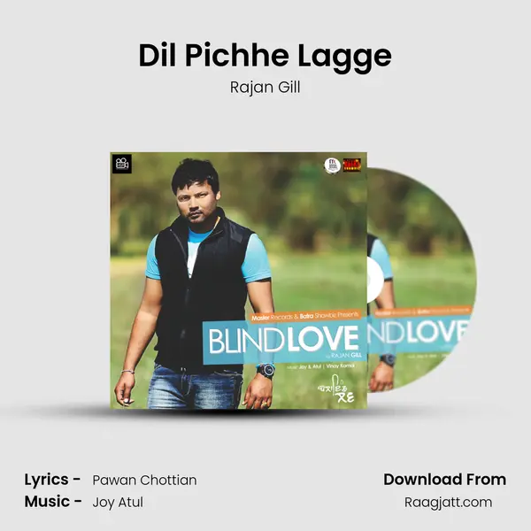 Dil Pichhe Lagge - Rajan Gill album cover 