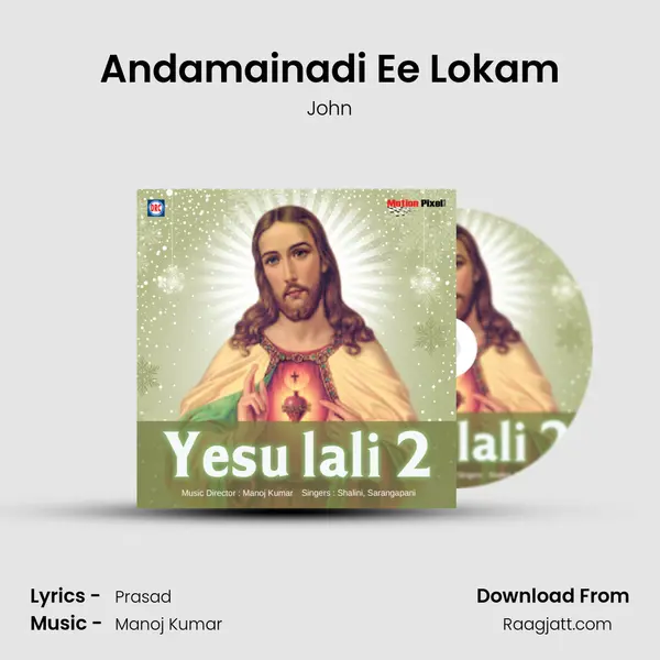 Andamainadi Ee Lokam - John album cover 