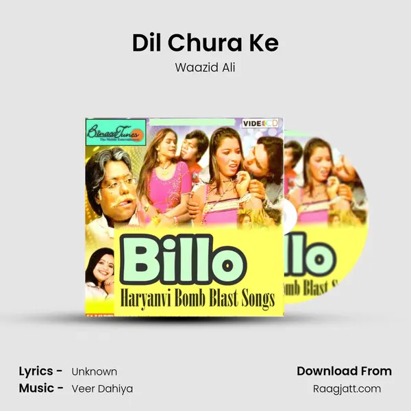 Dil Chura Ke mp3 song